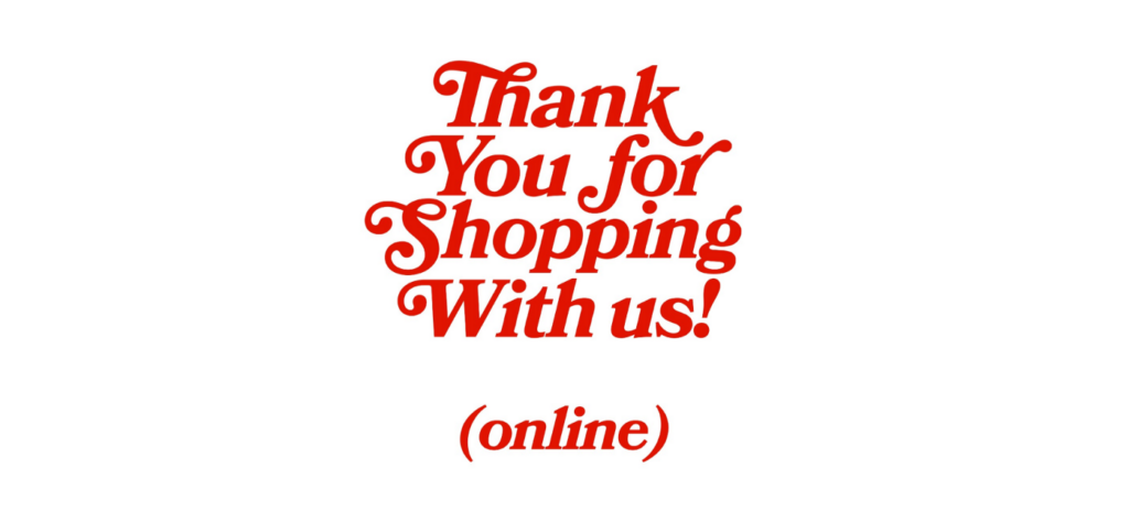 "thank you for shopping with us!" quote